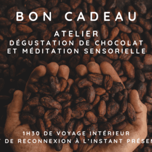 Bon cadeau Atelier Dégustation de chocolat et méditation sensorielle